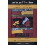 American Crossroads Aztlan and Viet Nam Chicano and Chicana Experiences of the War Series #4 Edition 1 Paperback