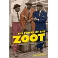 thumbnail image 1 of American Crossroads The Power of the Zoot: Youth Culture and Resistance During World War II Volume 24, Book 24, (Paperback), 1 of 1