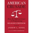 thumbnail image 1 of Pre-Owned American Crusade: How the Supreme Court Is Weaponizing Religious Freedom (Hardcover) 1454943920 9781454943921, 1 of 1