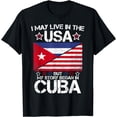 thumbnail image 1 of American Cuban Roots Flag Shirt - My Story Began In Cuba T-Shirt, 1 of 4