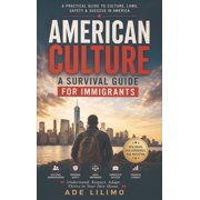 American Culture A Survival Guide for Immigrants, Hardcover