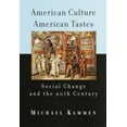 thumbnail image 1 of Pre-Owned American Culture, American Tastes: Social Change and the 20th Century (Hardcover) 0679427406 9780679427407, 1 of 1