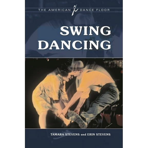 American Dance Floor Swing Dancing, (Hardcover)