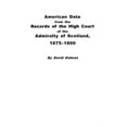thumbnail image 1 of American Data from the Records of the High Court of the Admiralty of Scotland, 1675-1800, (Paperback), 1 of 1