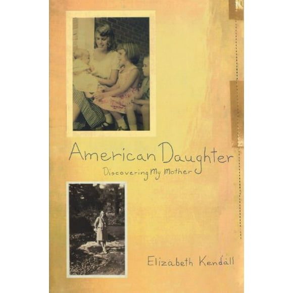 Pre-Owned American Daughter : Discovering My Mother 9780812992106 Used