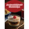 thumbnail image 1 of American Delights: 96 Classic Recipes, (Paperback), 1 of 1