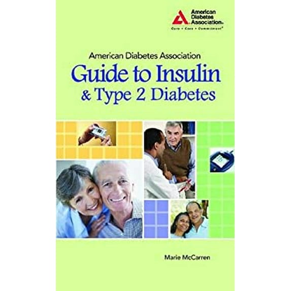 Pre-Owned American Diabetes Association Guide to Insulin and Type 2 Diabetes (Paperback) 1580402844 9781580402842