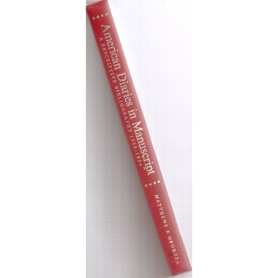 Pre-Owned American Diaries in Manuscript, 1580-1954 : A Descriptive Bibliography (Hardcover) 9780820303185