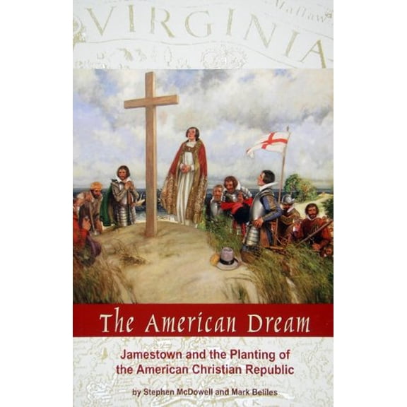 Pre-Owned The American Dream: Jamestown and the Planting of the American Christian Republic (Paperback) 1887456201 9781887456203