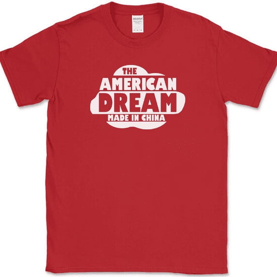 American Dream Made In China T-Shirt Funny Fake Life Reality Humor USA Tee - Red, L