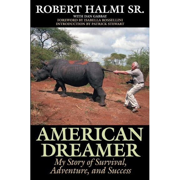 American Dreamer : My Story of Survival, Adventure, and Success (Hardcover)