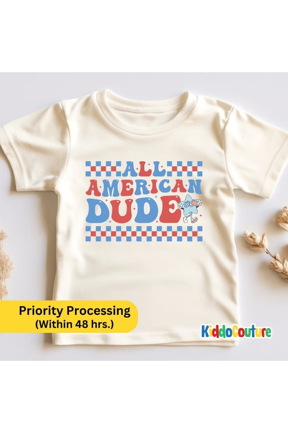 American Dude Kids Boy Shirt, Independence Day T-Shirt, 4Th Of July T-Shirt, Retro American Patriotic T-Shirt, All American Dude Shirt TODDLER SHORT SLEEVE TEE BELLA CANVAS 3001T