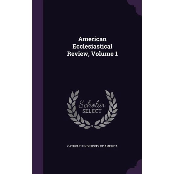 American Ecclesiastical Review, Volume 1 (Hardcover)
