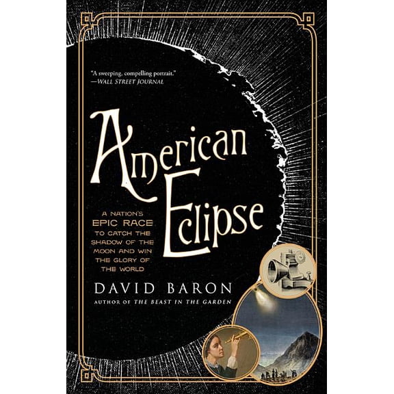 American Eclipse: A Nation's Epic Race to Catch the Shadow of the Moon and Win the Glory of the World (Paperback)