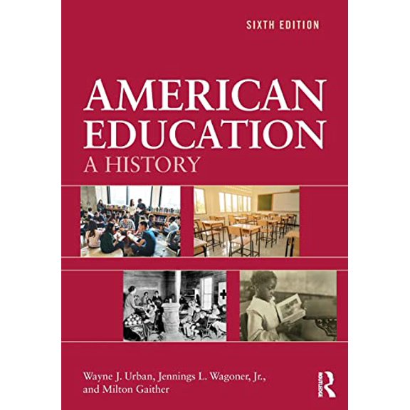 Pre-Owned American Education: A History (Paperback) 1138387576 9781138387577