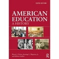 thumbnail image 1 of Pre-Owned American Education: A History (Paperback) 1138387576 9781138387577, 1 of 1