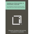 thumbnail image 1 of American Education, A National Failure: The Problem Of Our Schools And What We Can Learn From England, 1 of 1