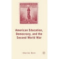 thumbnail image 1 of American Education, Democracy, and the Second World War, (Hardcover), 1 of 1