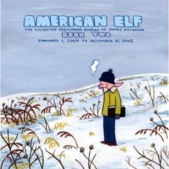 Pre-Owned American Elf, Book Two, January 1, 2004 to December 31, 2005: The Collected Sketchbook Diaries of James Kochalka, Vol. 2 (Paperback) 1891830856 9781891830853