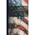 thumbnail image 1 of American Eloquence; Volume 1 (Hardcover), 1 of 1