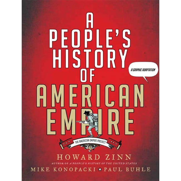 American Empire Project: A People's History of American Empire : A Graphic Adaptation (Paperback)
