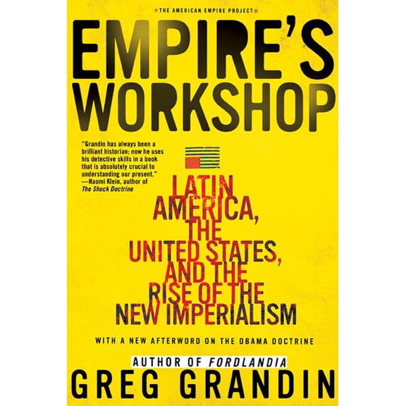 Pre-Owned American Empire Project: Empire's Workshop : Latin America, the United States, and the Rise of the New Imperialism (Paperback)