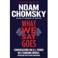 thumbnail image 1 of American Empire Project What We Say Goes: Conversations on U.S. Power in a Changing World, (Paperback), 1 of 2