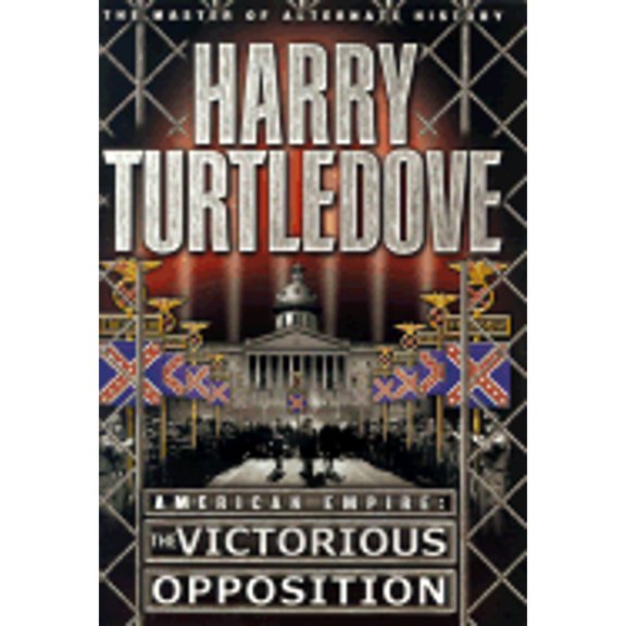 Pre-Owned American Empire: The Victorious Opposition (Hardcover) 034544423X 9780345444233