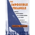 thumbnail image 1 of American Encounters/Global Interactions The Impossible Triangle: Mexico, Soviet Russia, and the United States in the 1920s, (Paperback), 1 of 1