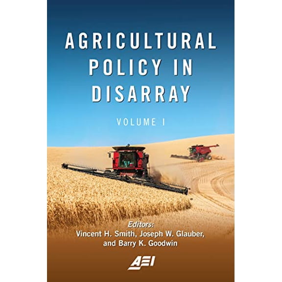 Pre-Owned Agricultural Policy in Disarray (American Enterprise Institute): VOLUME 1 Paperback