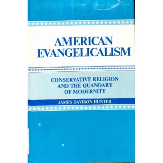 Pre-Owned American evangelicalism: Conservative religion and the quandary of modernity (Hardcover) 0813509602 9780813509600