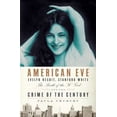 thumbnail image 1 of Pre-Owned American Eve: Evelyn Nesbit, Stanford White, the Birth of the "It" Girl, and the Crime of the Century Hardcover, 1 of 1