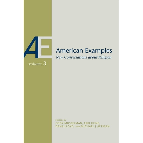 American Examples : New Conversations about Religion, Volume Three (Paperback)