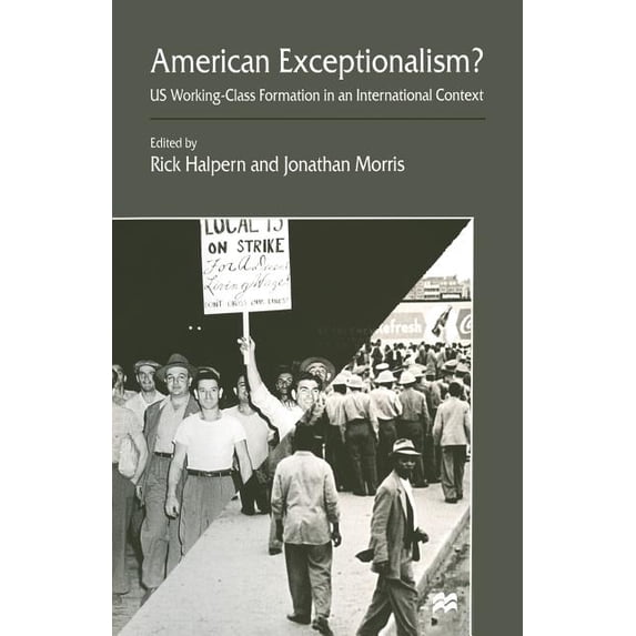 American Exceptionalism?: Us Working-Class Formation in an International Context, (Paperback)