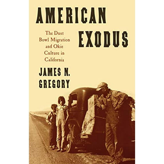 Pre-Owned American Exodus: The Dust Bowl Migration and Okie Culture in California (Paperback) 0195071360 9780195071368