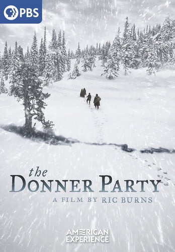 American Experience: The Donner Party: A Film By Ric Burns