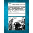 thumbnail image 1 of American Experience of Marriage with a Deceased Wife's Sister: The Answers of the Governors of States, &c. to Inquiries , (Paperback), 1 of 1