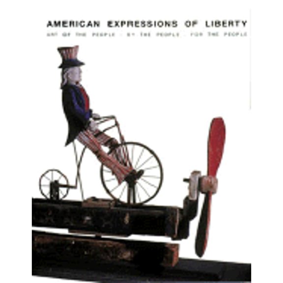 Pre-Owned American Expressions of Liberty: Art of the People, by the People, for the People (Hardcover) by Abrams, Martha W Longenecker
