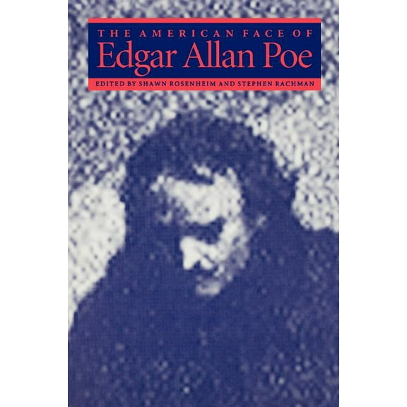 The American Face of Edgar Allan Poe, (Paperback)