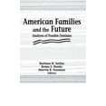 thumbnail image 1 of American Families and the Future: Analyses of Possible Destinies, (Hardcover), 1 of 1