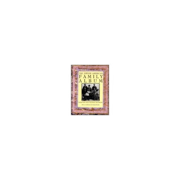 Pre-Owned The Jewish American Family Album (Hardcover) 0195099354 9780195099355