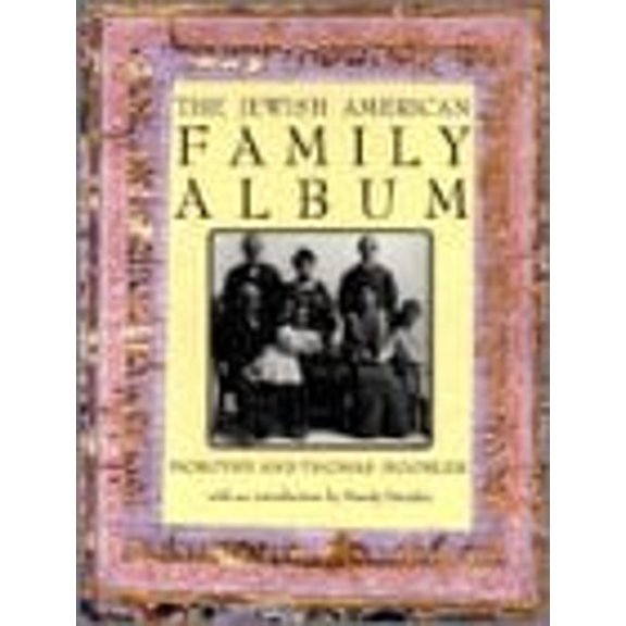 Pre-Owned The Jewish American Family Album (Hardcover) 0195099354 9780195099355