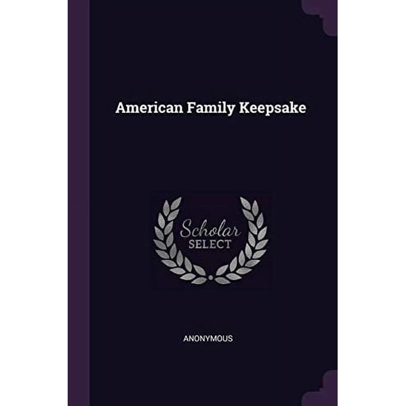 American Family Keepsake Paperback 1378573617 9781378573617 Anonymous