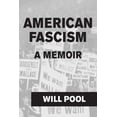 thumbnail image 1 of American Fascism: A Memoir (Paperback), 1 of 1