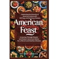 thumbnail image 1 of American Feast: Celebrating the Diversity of American Cuisine with 500 Easy and Nutritious Recipes: : A Journey Through , (Paperback), 1 of 1