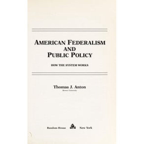 Pre-Owned American Federalism and Public Policy : How the System Works (Hardcover) 9780394353623