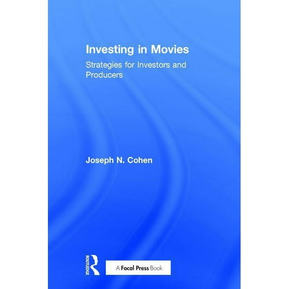 American Film Market Presents Investing in Movies: Strategies for Investors and Producers, (Hardcover)