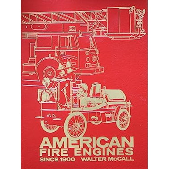 Pre-Owned American Fire Engines Since 1900 (Hardcover) 0912612088 9780912612089