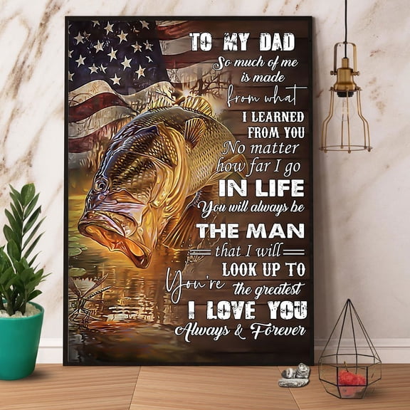 American Fish To My Dad You Will Always Be The Man Satin Poster Wall Art Decor 24 x 36 Inch Poster
