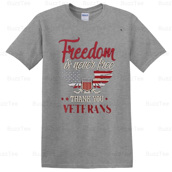 American Flag Freedom Is Never Free Thank You Veterans Military Hero T-Shirt Unisex, up to 5XL